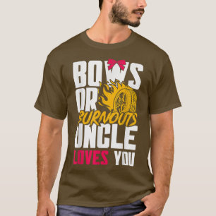 Camiseta Burnouts Or Bows Gender Reveal Uncle Burnouts Or B