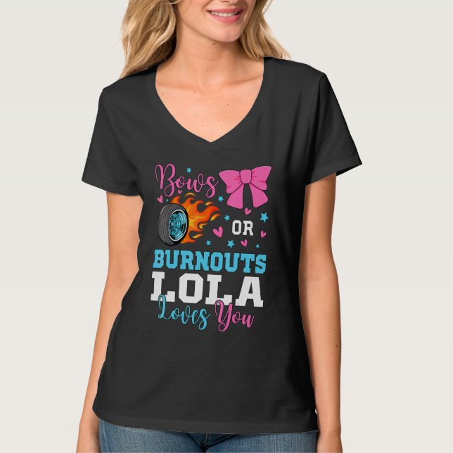 Camiseta Burnouts or Bows Lola loves you Gender Reveal part (Frente)