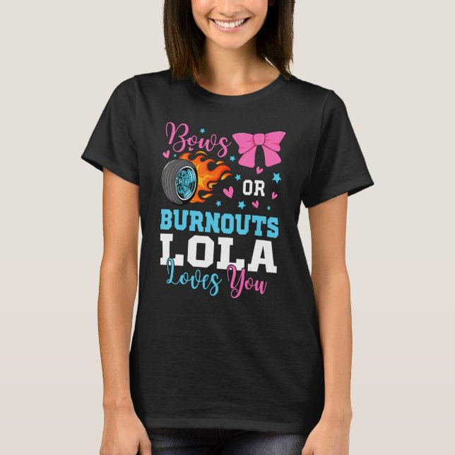 Camiseta Burnouts or Bows Lola loves you Gender Reveal part (Frente)