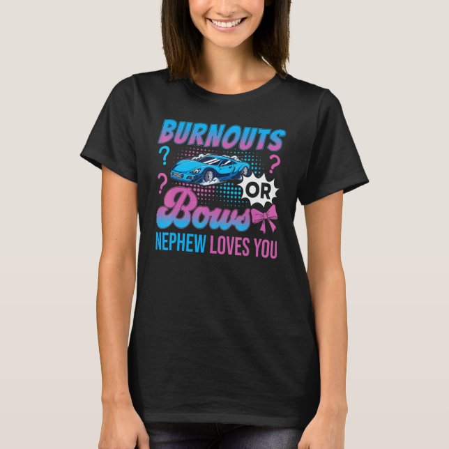 Camiseta Burnouts or Bows Nephew Loves You Gender Reveal Ou (Frente)