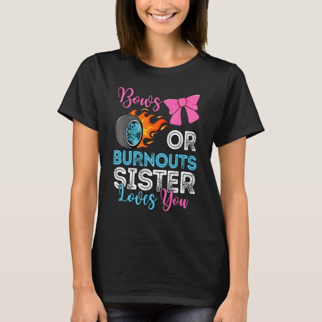 Camiseta Burnouts or Bows Sister loves you Gender Reveal pa (Frente)