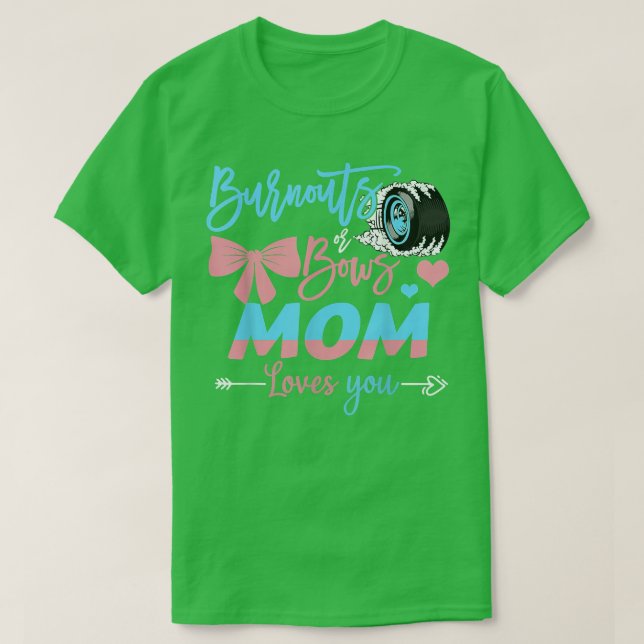 Camiseta Burnouts Ou Arcos Mamãe Te Ama A Revelação De Gêne (Frente do Design)