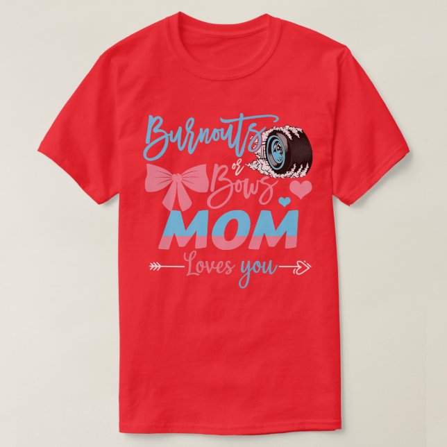 Camiseta Burnouts Ou Arcos Mamãe Te Ama A Revelação De Gêne (Frente do Design)