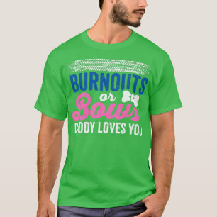 Camiseta Burnouts ou Arcos Pai o ama GORDURA de Gênero