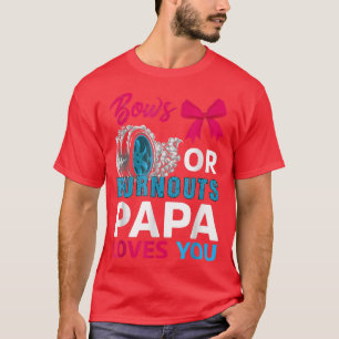 Camiseta Burnouts Ou Arcos Que Papá Te Ama Parte Revelação