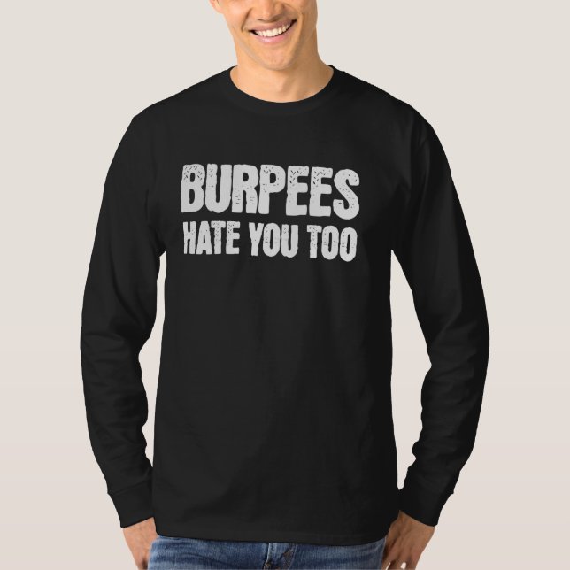 Camiseta Burpees Odeiam Você Também Para Fazer Gym (Frente)