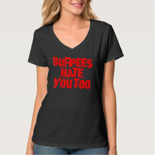 Camiseta Burpees Odeiam Você Também Treino de Ginásio Tre