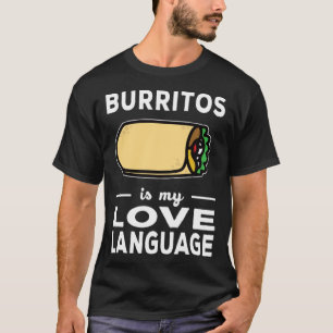 Camiseta Burrito É Minha Linguagem do Amor Taco Trocadilho