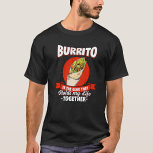 Camiseta Burrito Mantém Minha Vida Junto Dizendo Tortilla Q