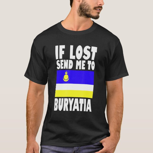 Camiseta Buryatia Flag Design  If lost send me to Buryatia (Frente)