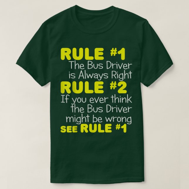Camiseta Bus Driver Always RightFunny School City Transit G (Frente do Design)
