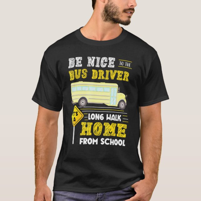 Camiseta Bus Driver É Uma Longa Viagem Para Casa Da Escola (Frente)