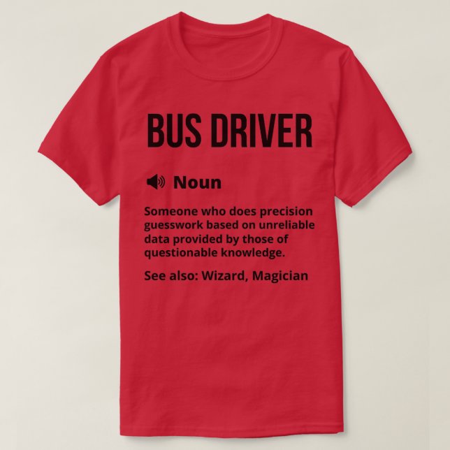 Camiseta Bus Driver Funny Definition Bus Dirigindo Engraçad (Frente do Design)