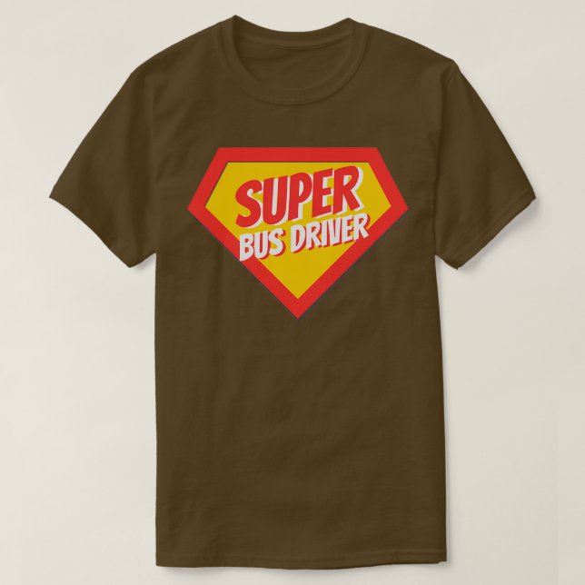 Camiseta Bus Driver Gifts Super Bus Driver (Frente do Design)