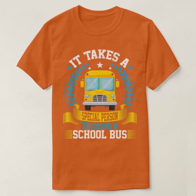 Camiseta Bus Driver It Takes a Special Person to Drive a Sc (Frente do Design)