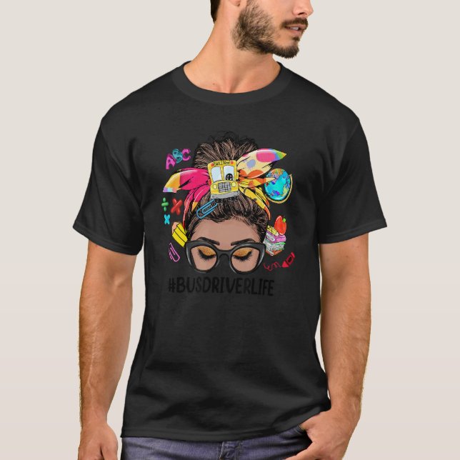 Camiseta Bus Driver Life Messy Bun Black Women Back To Scho (Frente)