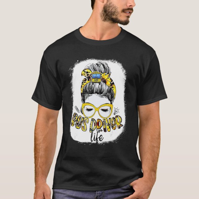 Camiseta Bus Driver Life Messy Bun Busman Bus Escola Bus (Frente)