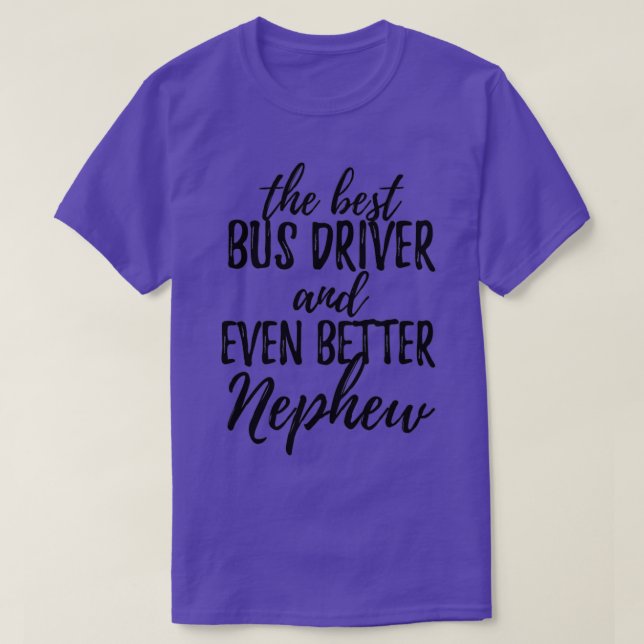 Camiseta Bus Driver Nephew Funny Gift Ideia para Gag Relati (Frente do Design)