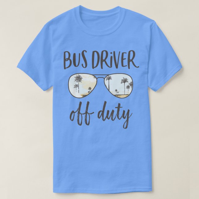 Camiseta Bus Driver Off Duty Funny Last Day of School Summe (Frente do Design)