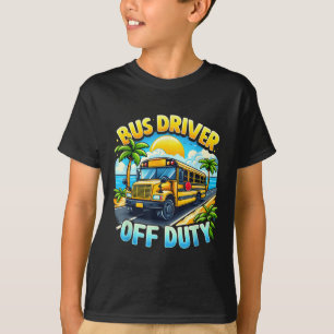 Camiseta Bus Driver Off-Duty Hello Summer No Último Dia Da 