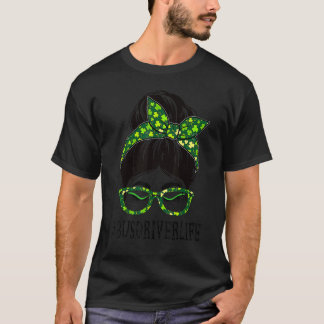 Camiseta Bus Driver Women Messy Bun St Patrick's Day Shamro