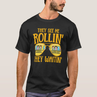 Camiseta Bus Driving   School Bus Driver They See Me Rollin