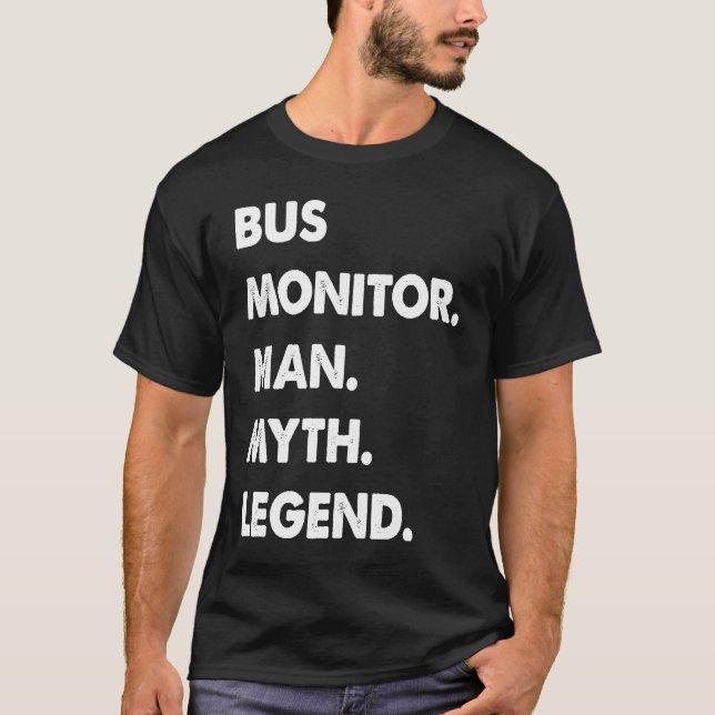 Camiseta Bus Monitor Man Myth Legend (Frente)