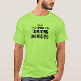 Camiseta Buscar Felicidade Limitando Desejos