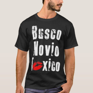 Camiseta Busco Novio Toxico - Engraçada citação Espanhola
