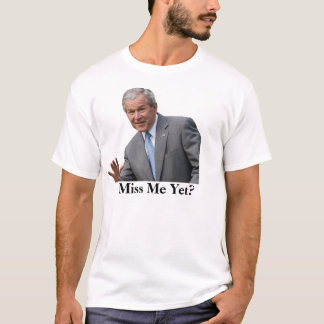 Camiseta bush3, senhorita Me Ainda?