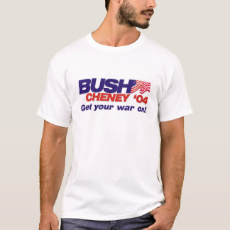 Camiseta Bush/Cheney 'slogan de 04 campanhas: Obtenha sua