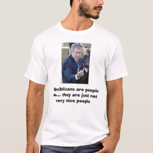 Camiseta Bush-loucos, os republicanos são pessoas