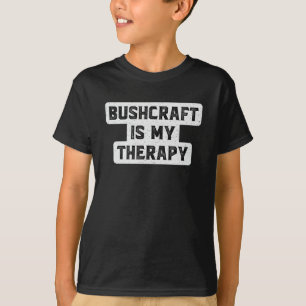 Camiseta Bushcraft Survival Therapy Bushcrafter Funny Gift