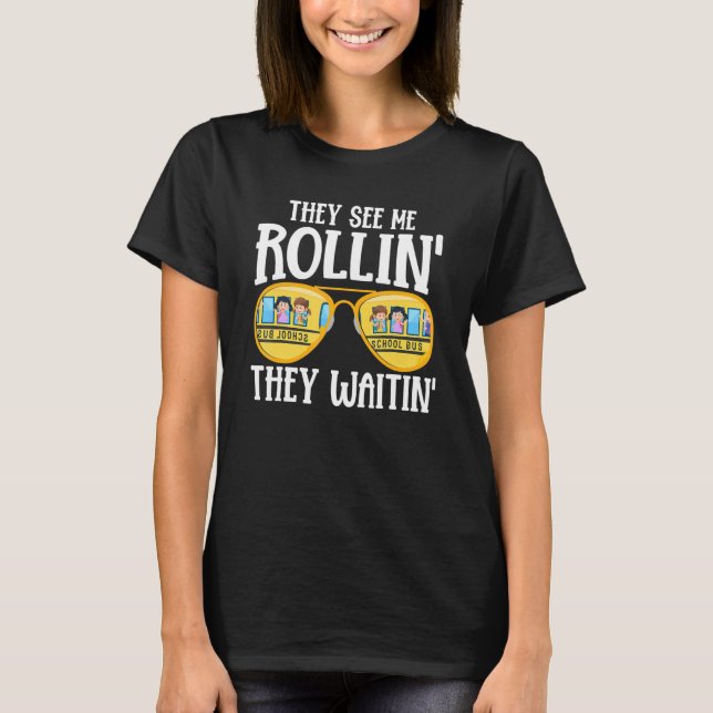 Camiseta Busman, Eles Me Veem Rollin School Bus Driver (Frente)