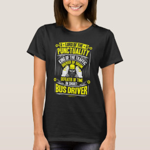 Camiseta Busman Lord Of The Puncality Bus Driver