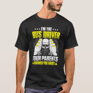 Camiseta Busman, Seus Pais Avisaram Sobre O Driver De Ônibu