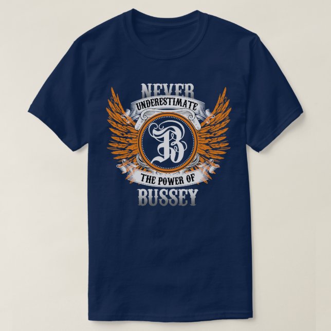 Camiseta Bussey Name Shirt Nunca Subestima O Poder De (Frente do Design)