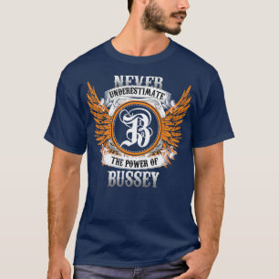 Camiseta Bussey Name Shirt Nunca Subestima O Poder De