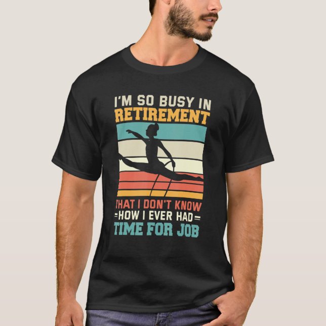 Camiseta Busy In Retirement U2013 Retired Aerialist Lyra Ho (Frente)