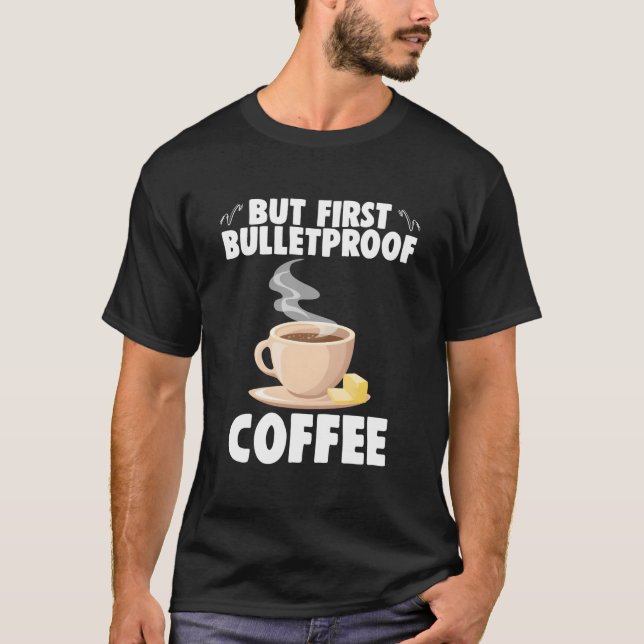 Camiseta But First Bulletproof Coffee Caffeinated Barista (Frente)