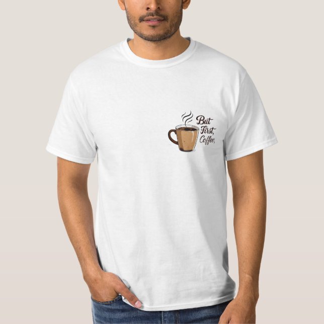 Camiseta But first caffe (Frente)