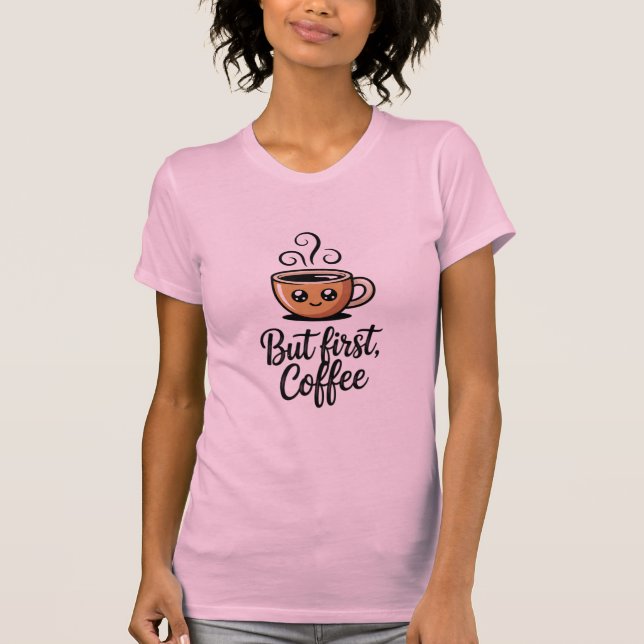 Camiseta But First Coffee (Frente)