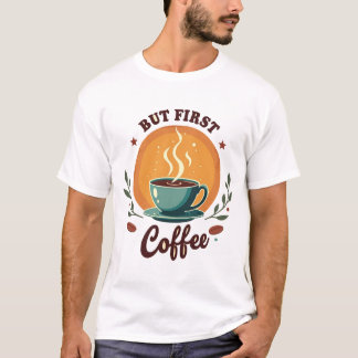 Camiseta But First Coffee | Elegant Botanical Retro Sunset