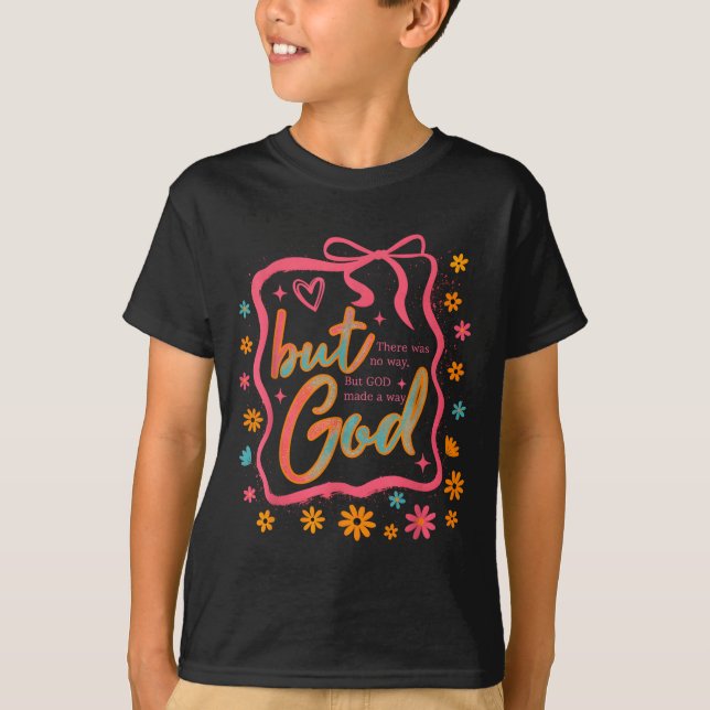 Camiseta But God Made A Way Bible Verse Christian Faith Gif (Frente)