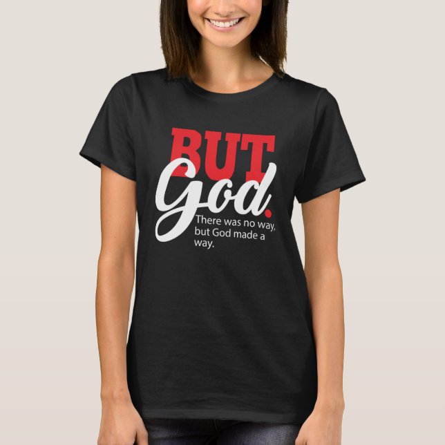 Camiseta But God Women for Grateful Christian (Frente)