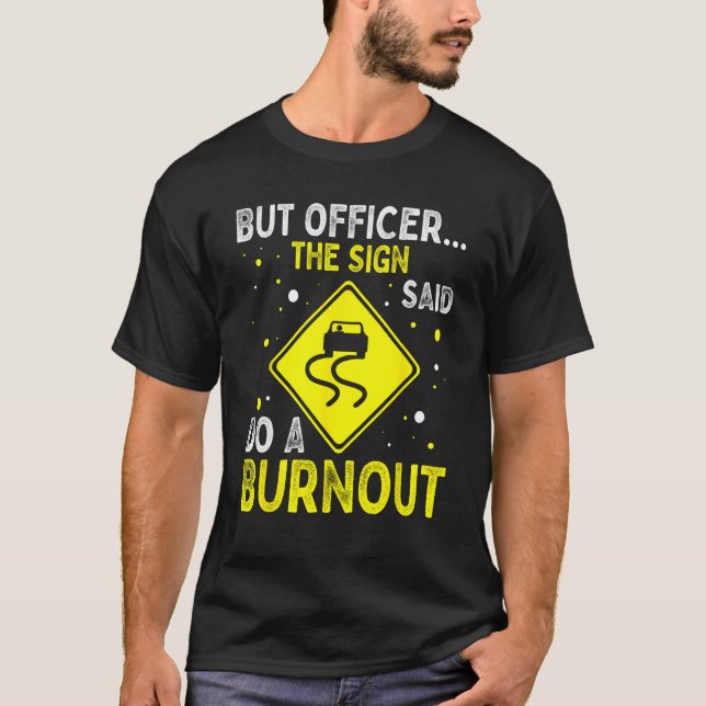 Camiseta But Officer The Sign Said Hilarious Funny Father's (Frente)