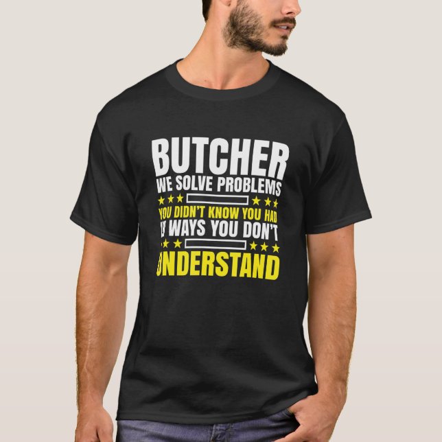 Camiseta Butcher Problema de Resolvedor do Butcher (Frente)
