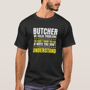 Camiseta Butcher Problema de Resolvedor do Butcher