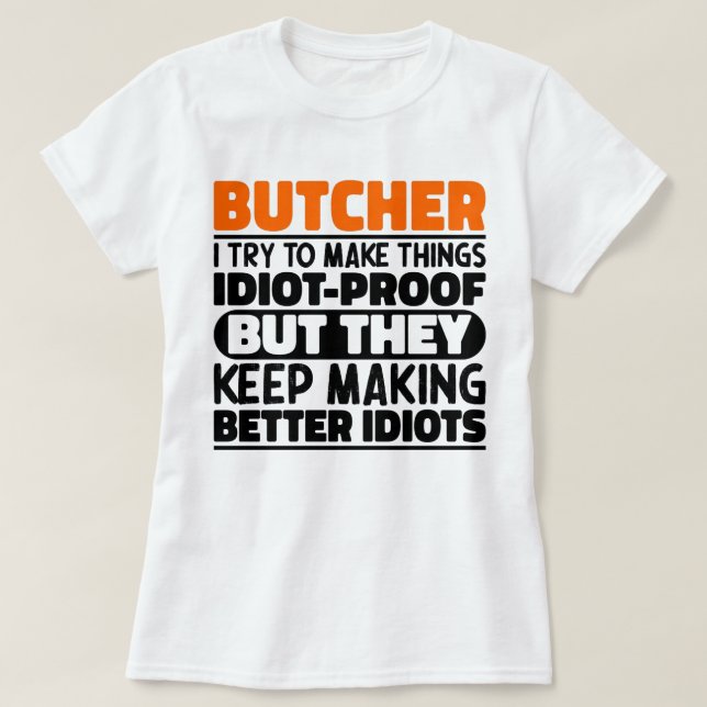 Camiseta Butcher, Tento Engraçado Dizer Carniceiro (Frente do Design)