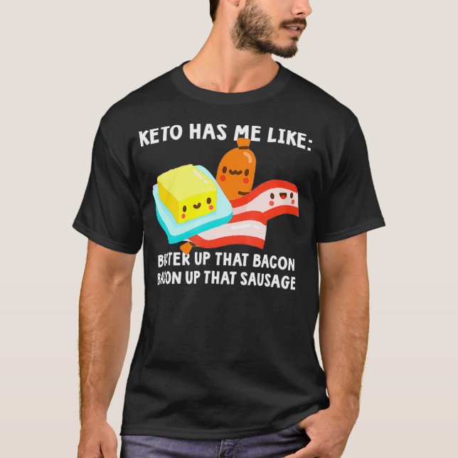 Camiseta Butter up that Bacon Ketosis Lover Ketone Keto Die (Frente)